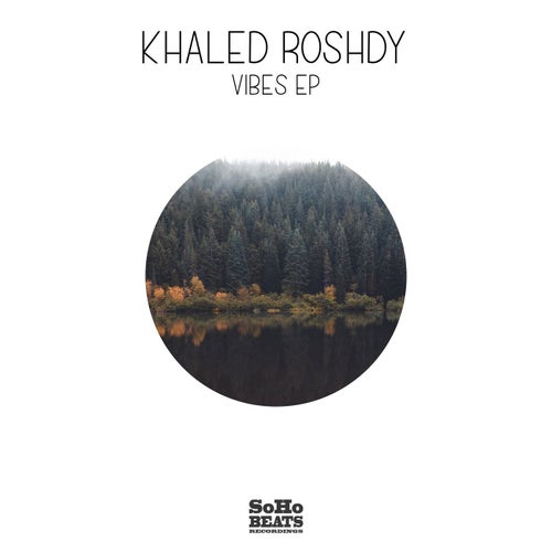 Khaled Roshdy - Vibes EP [SBR171]